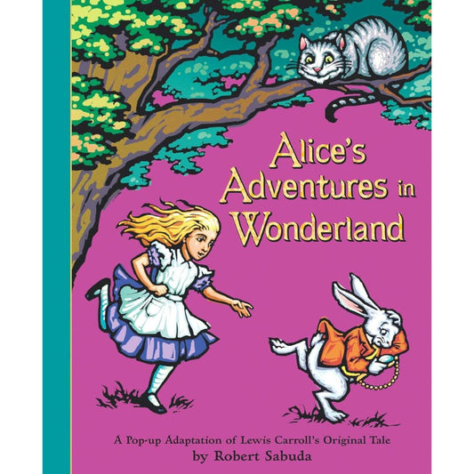 Alice's Adventures in Wonderland: A Pop-up Adaptation