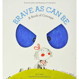 Brave As Can Be: A Book of Courage (Growing Hearts)