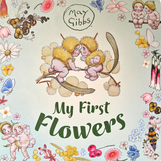 My First Flowers (May Gibbs)