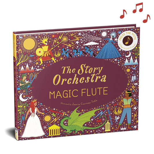 The Story Orchestra: The Magic Flute: Press the note to hear Mozart's music (Volume 6)